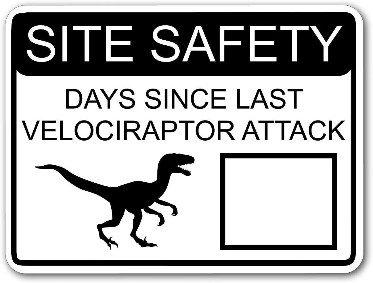 

Metal New Tin Sign Retro Pickle Site Safety Days Since Last Velociraptor Attack White Street Sign with Dry Erase Area
