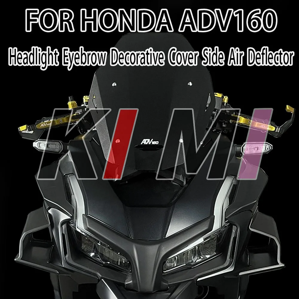 

FOR Honda ADV160 Motorcycle Modification Accessories Fixed Wing Headlight Eyebrow Decorative Cover Side Deflector Spoiler