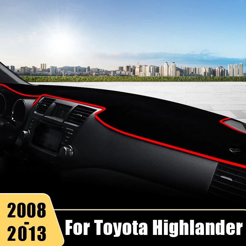 

For Toyota Highlander XU40 2008 2009 2010 2011 2012 2013 Car Dashboard Cover Mat Dash Board Sun Shade Pad Anti-UV Case Carpets