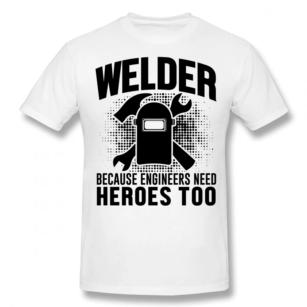 

Novelty Awesome Welder Because Engineer Need Hero T Shirts Streetwear Short Sleeve Birthday Gifts Summer Style T-shirt Men