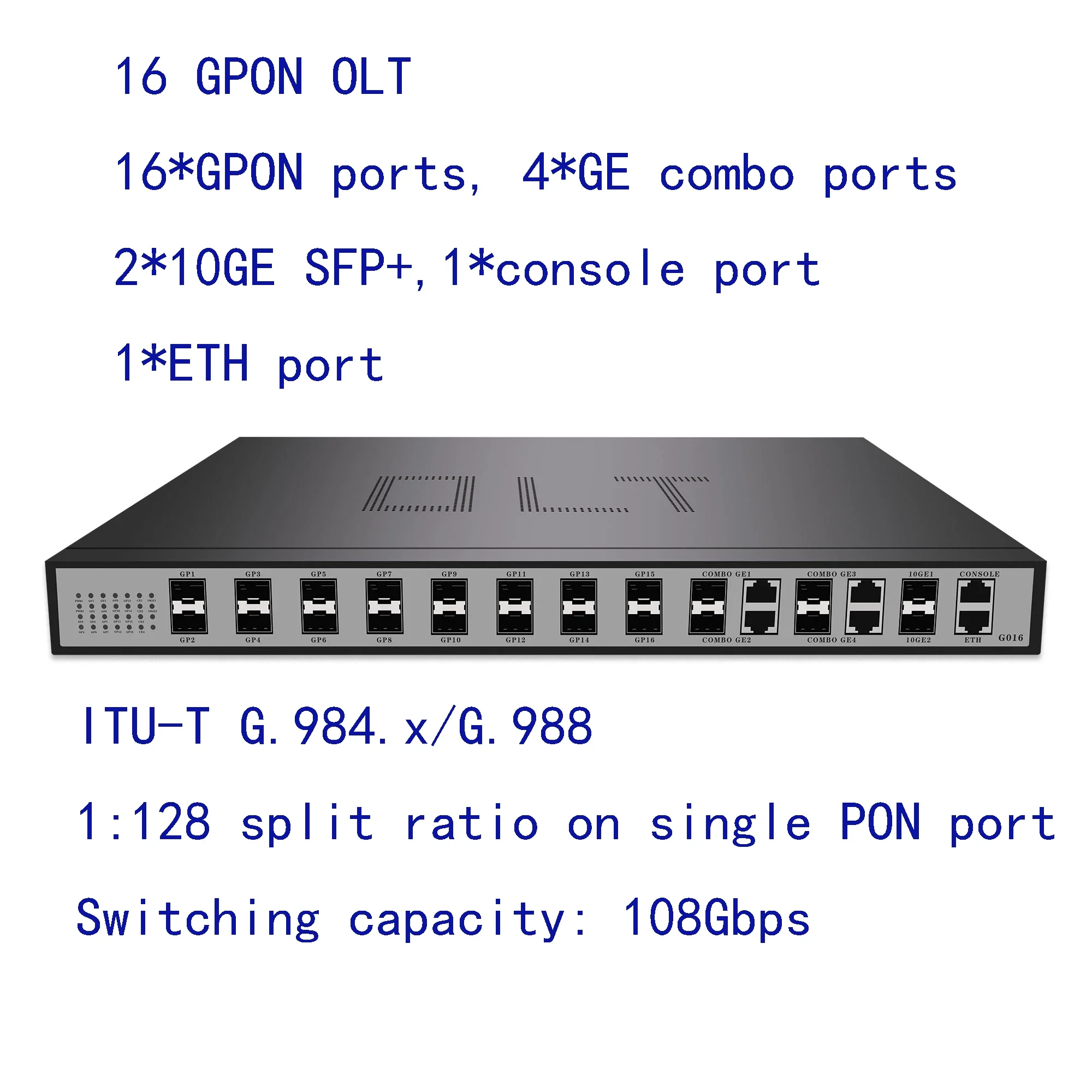 

16 PON Ports GPON OLT 4 GE combo ethernet ports, 2SFP+(10GE) optical uplink ports, 16 GPON OLT