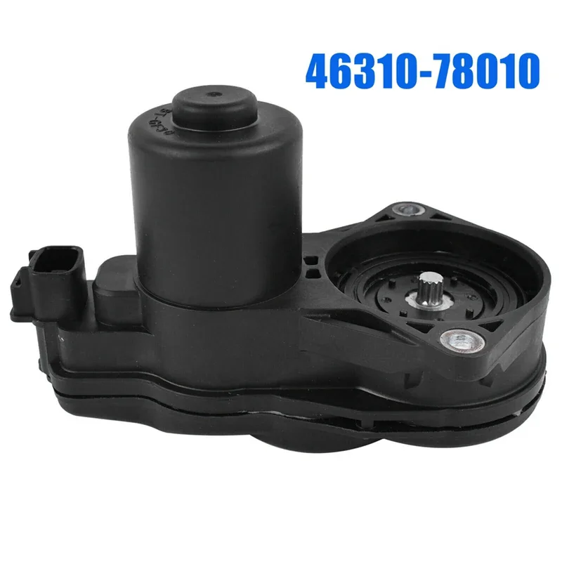 Rear Electronic Parking Brake Actuator Motor 46310-78010 for Toyota C-HR Lexus NX200t NX300 NX300h RX350 RX350L RX450h