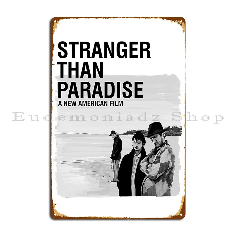 Stranger Than Paradise Illustration With Title Metal Sign Crea Wall Cave Living Room Printed Cinema Tin Sign Poster