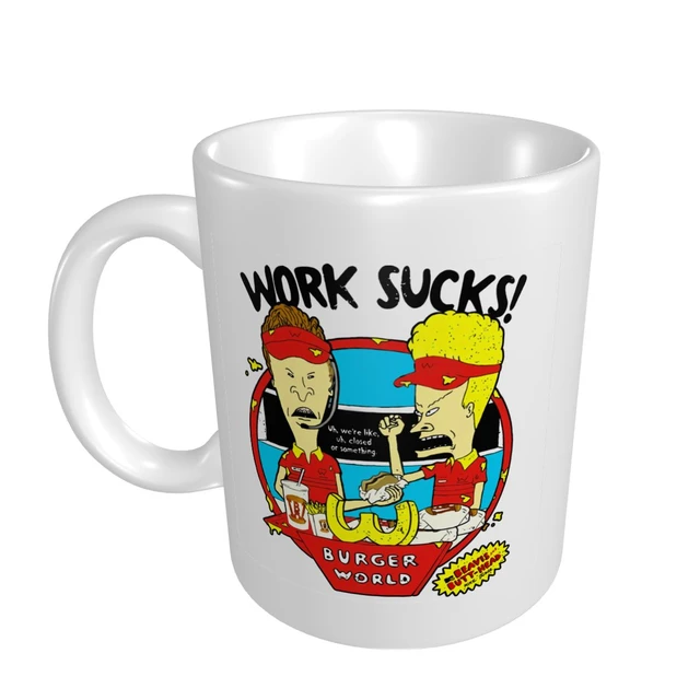 Beavis And Butthead Work Sucks Mug Coffee Mugs Tea Cups 330ml Milk Cup  Novelty Gifts Personalized Cup - AliExpress