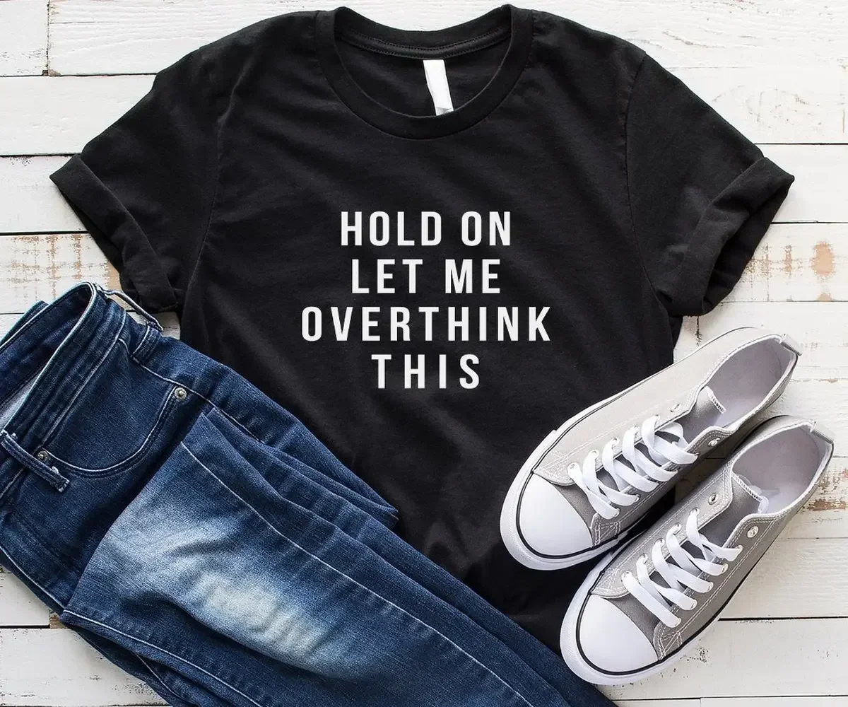 

Women Casual Shirt Hold On Let Me Overthink This T-shirt Funny Graphic Tee With Saying Cute Tops Tumblr Shirt 2024 y2k top