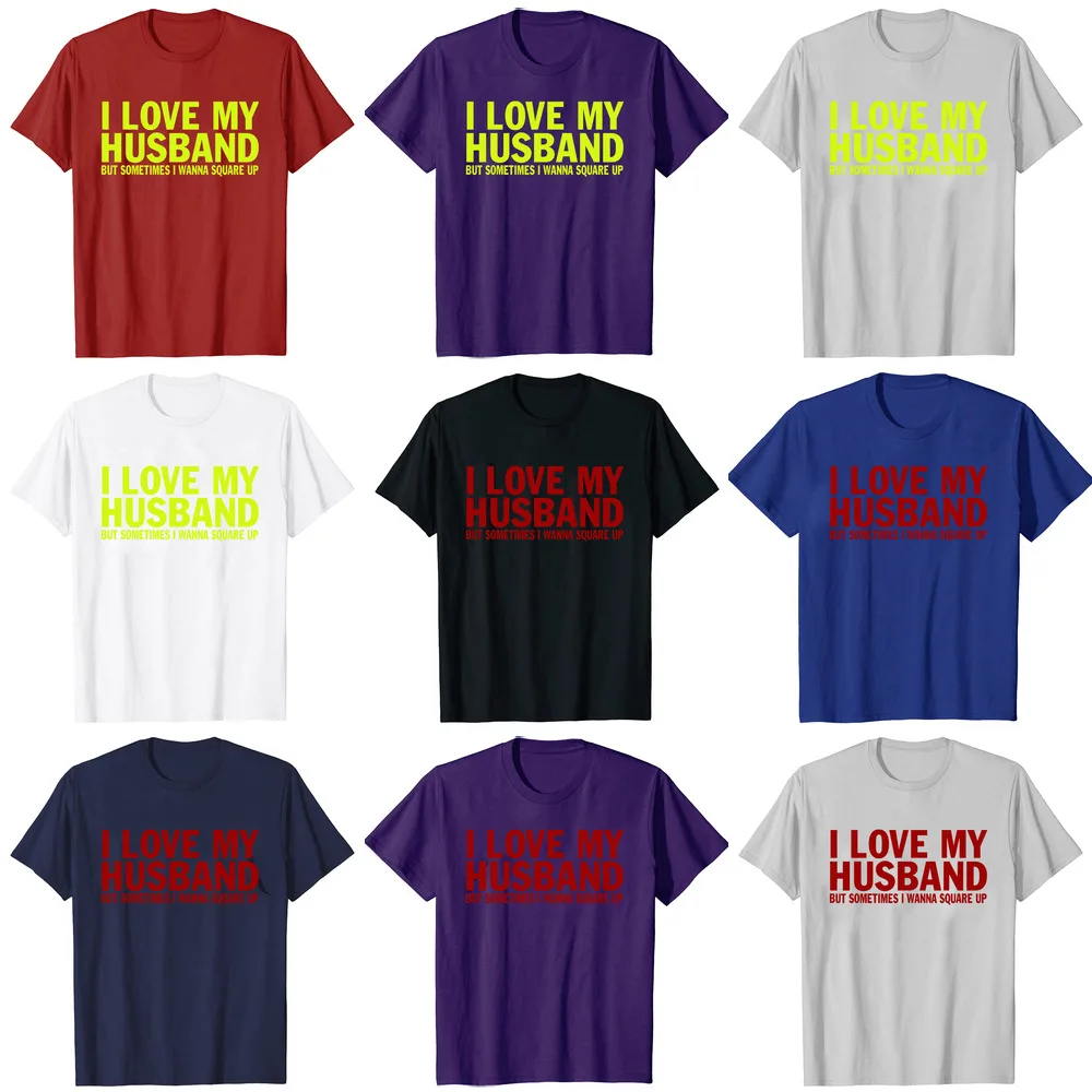 Herr t-shirt i love my husband but sometimes i want square up_voghion.com