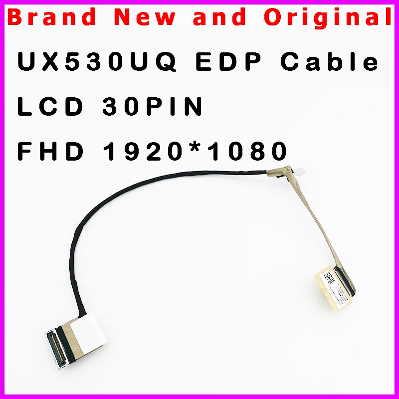 New Laptop LCD Cable for Asus ZenBook UX530 UX530UQ UX530UX UX530UQ EDP Cable 30PIN FHD 1920*1080