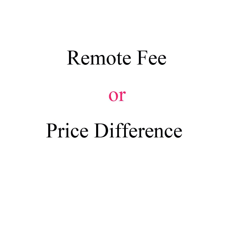 

Remote Fee or Price Difference