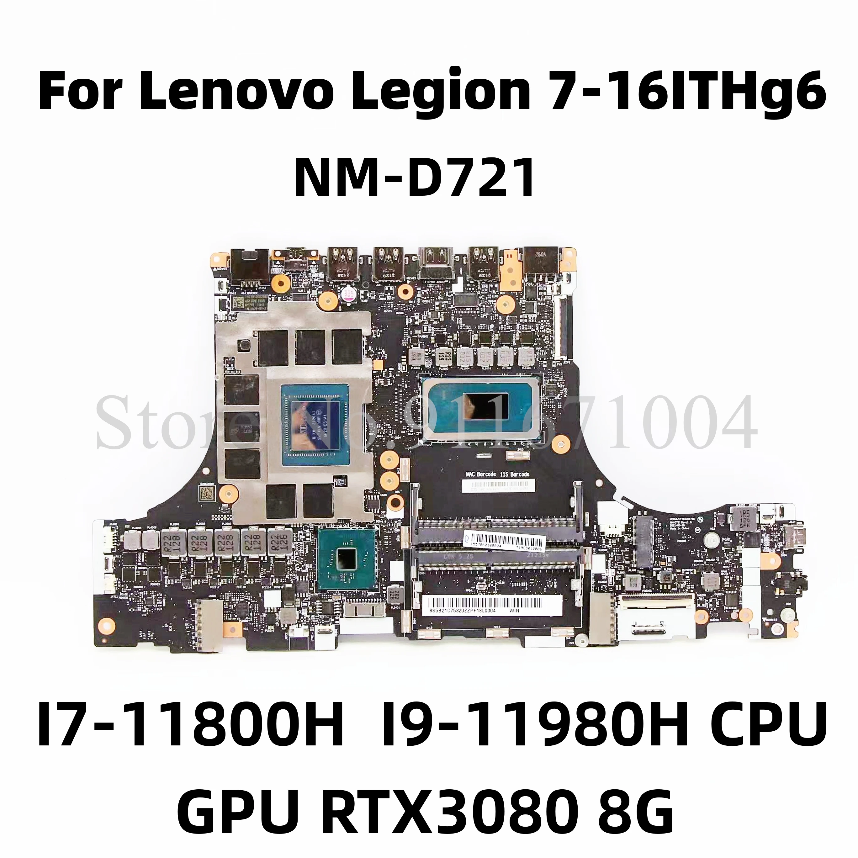 

For Lenovo Legion 7-16ITHg6 laptop motherboard HY764 HY765 HY766 NM-D721 With I7-11800H I9-11980H CPU GPU RTX3080 8G DDR4
