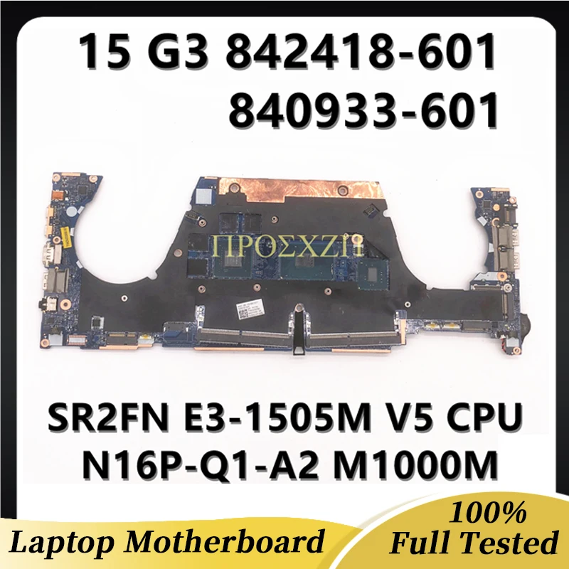 

840933-001 840933-601 842418-601 For HP ZBOOK 15 G3 LA-C401P E3-1505M V5 CPU Laptop Motherboard M1000M With 100% Working Well