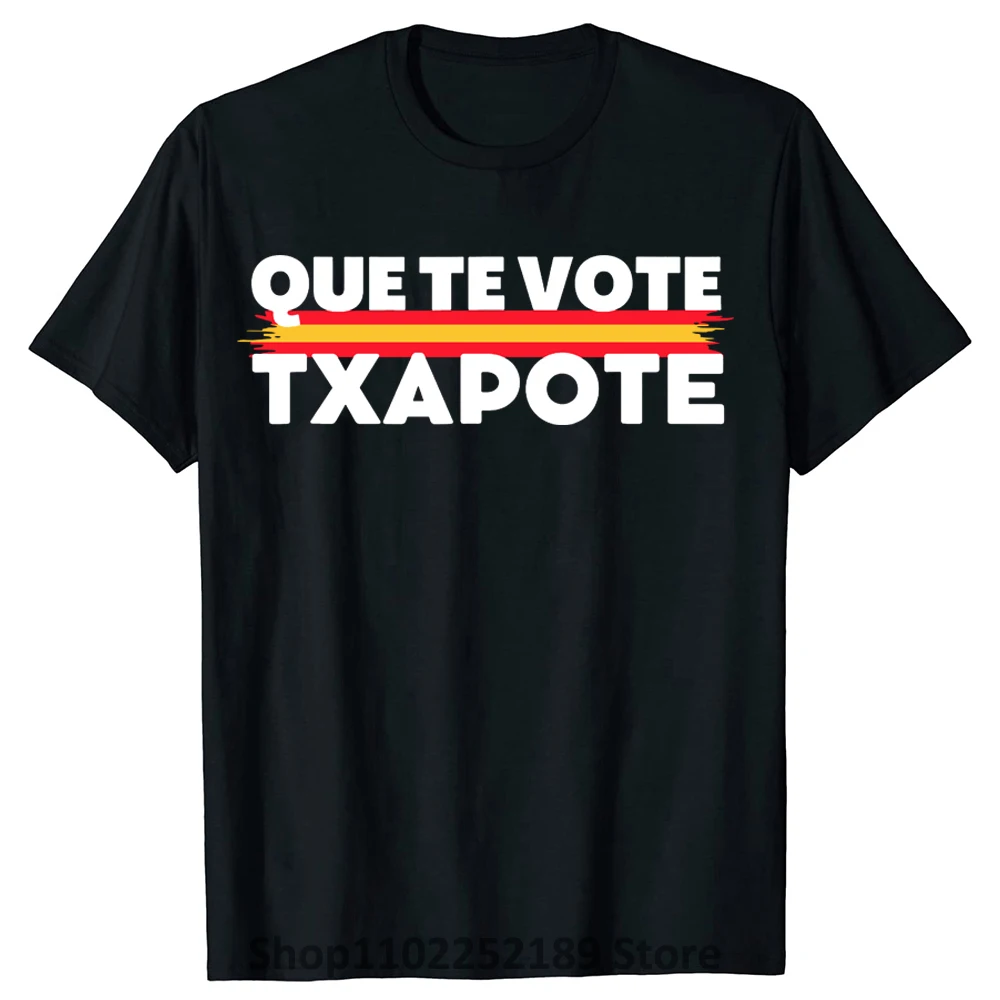 

Футболка Que Te Vote Txapote, забавная трендовая футболка с испанским текстом и мемом, брендовые топы, Повседневная хлопковая футболка унисекс с коротким рукавом, европейский размер