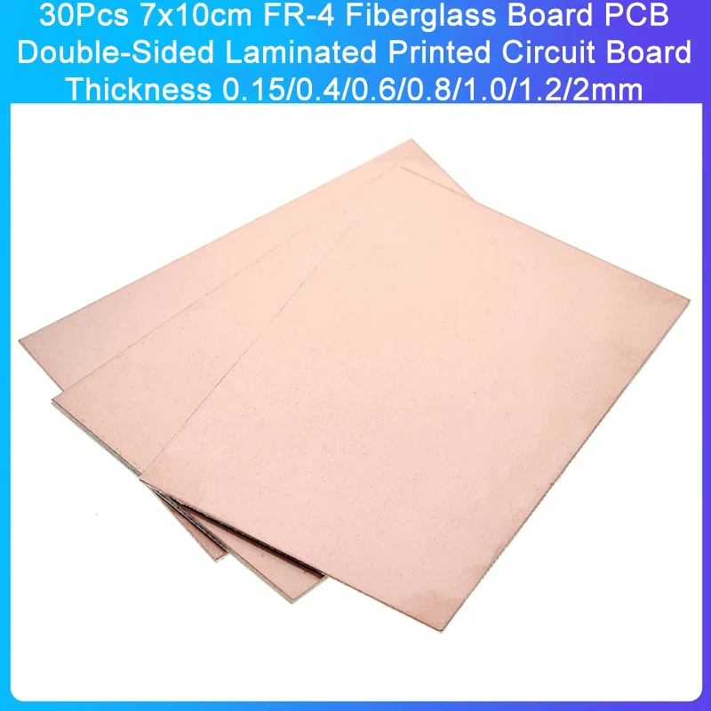

30Pcs 7x10cm FR-4 Fiberglass Board PCB Double-Sided Laminated Printed Circuit Board Thickness 0.15/0.4/0.6/0.8/1.0/1.2/2mm