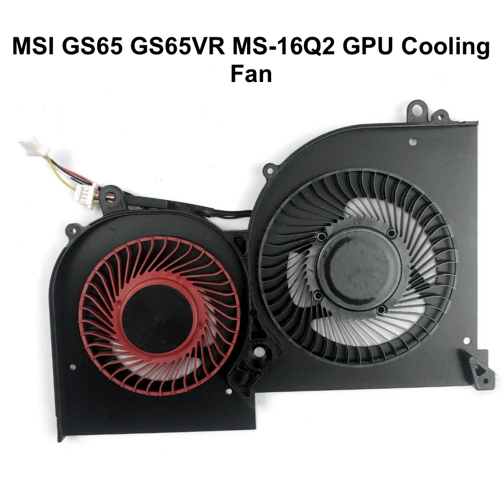 Cooling Fan Notebook CPU GPU For MSI GS65 GS65VR Stealth 8SE 8SF MS-16Q2 MS-16Q1 16Q3 Laptop 16Q2-CPU BS5005HS-U3I
