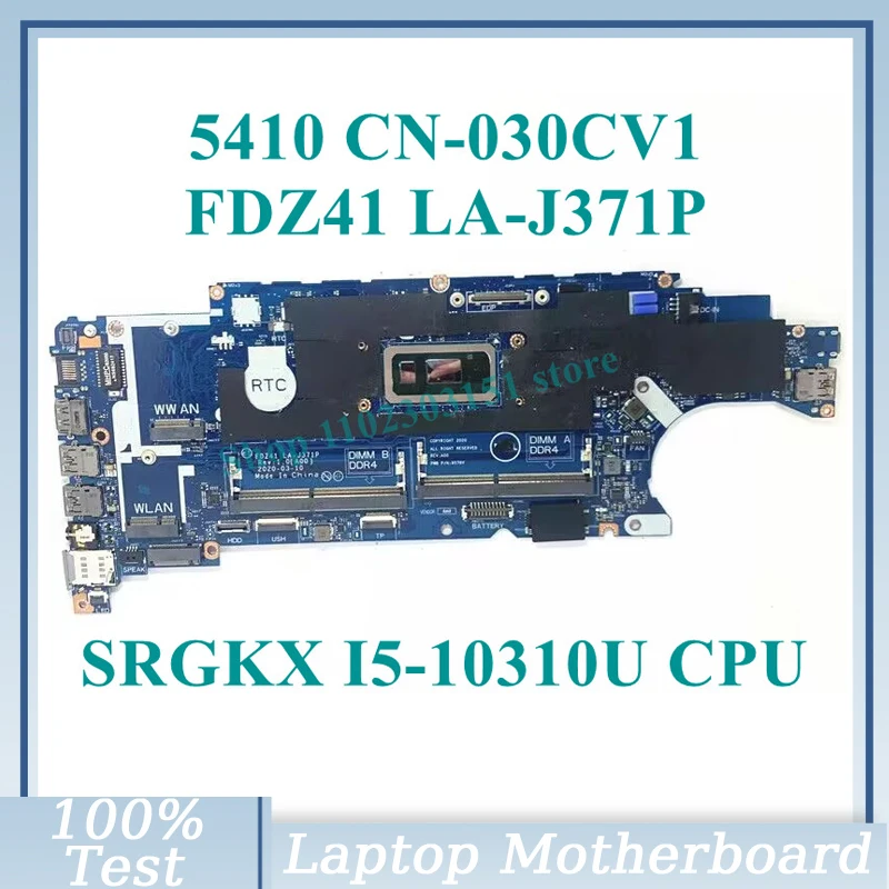 

CN-030CV1 030CV1 30CV1 с SRGKX I5-10310U CPU материнская плата FDZ41 Φ для Dell 5410 Материнская плата ноутбука 100% полностью протестирована хорошо