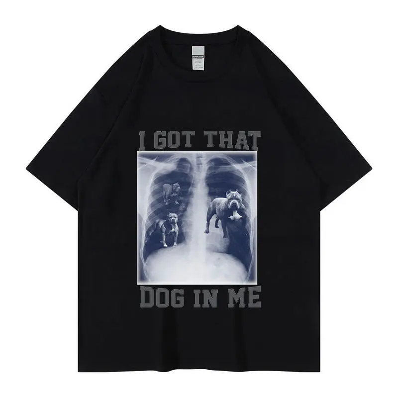 

Забавная футболка с рисунком I Got That Dog in Me, Мужская модная повседневная футболка с коротким рукавом, мужские хлопковые футболки оверсайз Y2k, уличная одежда