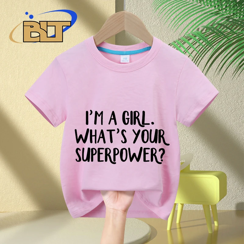 

I'm a girl. What's your superpowerkids T-Shirt Summer children's pure cotton short-sleeved casual top girls gift