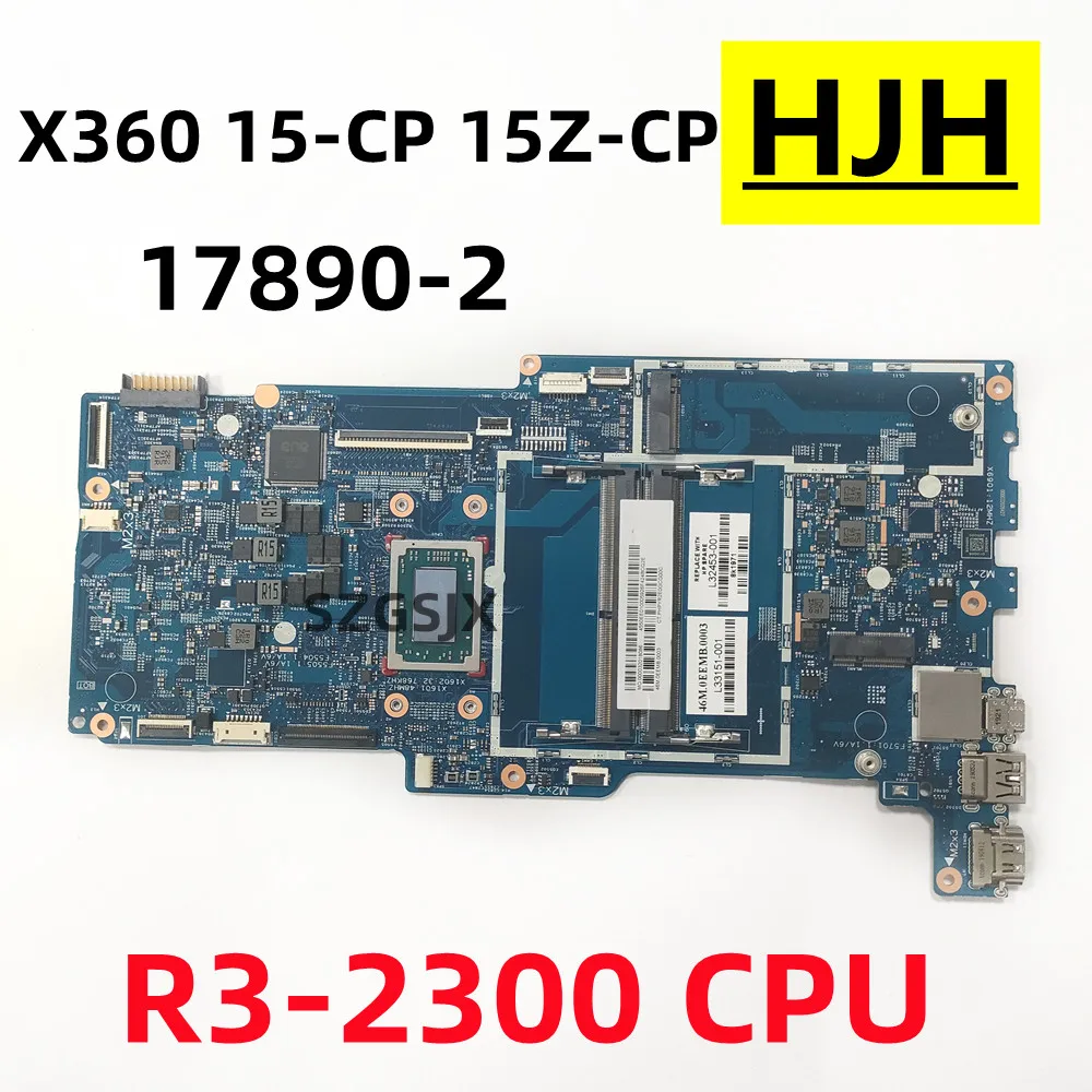 

For HP Envy X360 15-CP 15Z-CPNotebook Motherboard, 17890-2, onboard R3-2300 CPU, L33151-001 L32453-001 DDR4 100% TEST