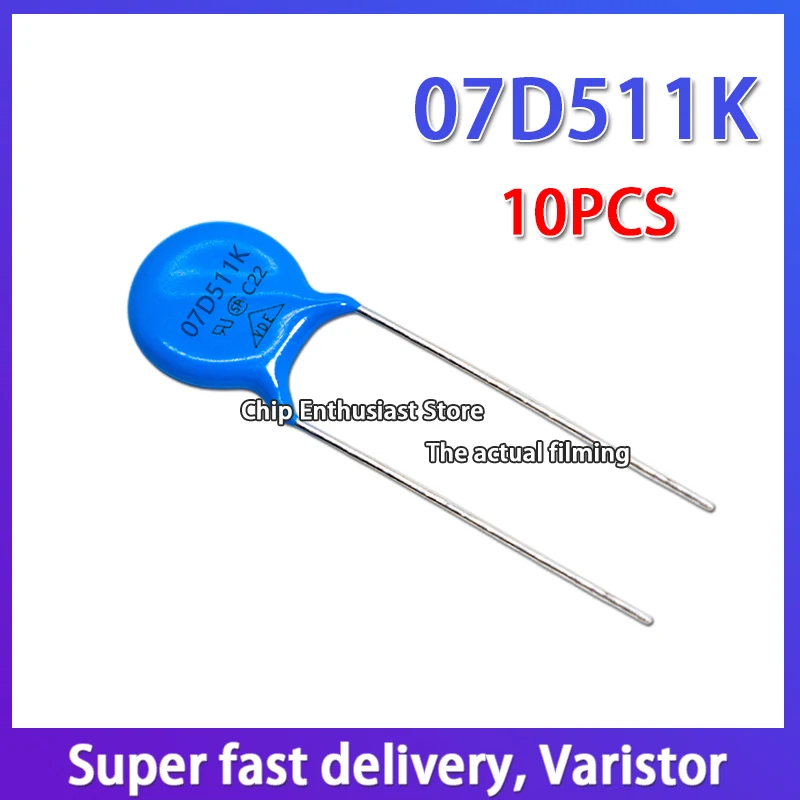 

10PCS Varistor 07D511K 511KD07 7D511K Diameter: 7MM 10% DIP-2 510V