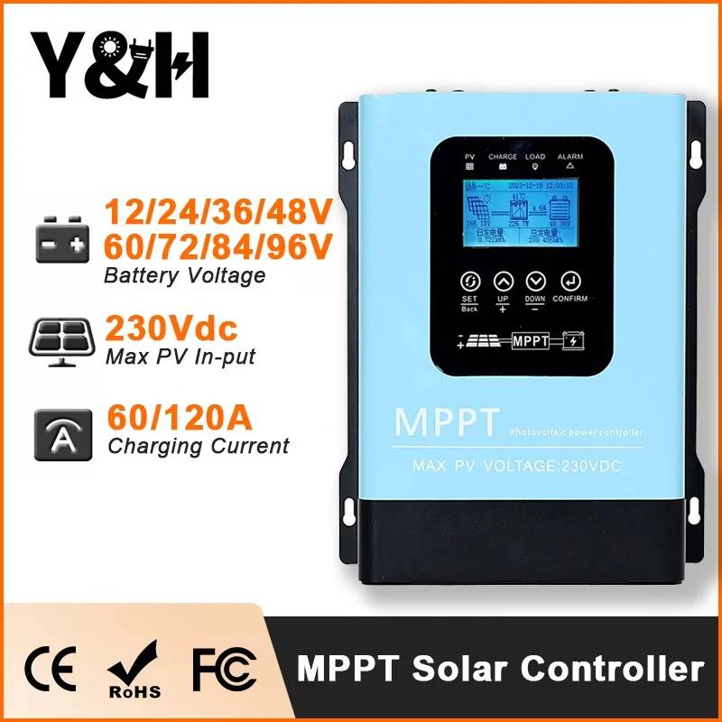 Y&H MPPT 60A 120A Solar Charge Controller 12V-96V with LCD, Max Solar Panel 230Vdc for Lifepo4 Lithium GELLead Acid Battery