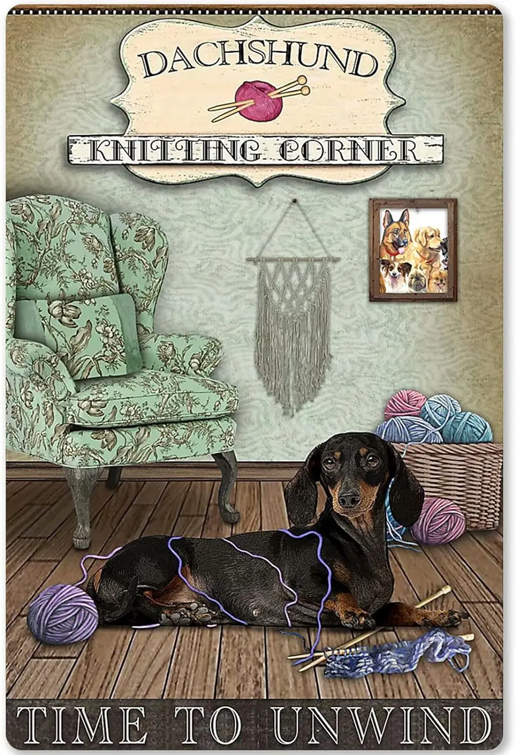 

Dachshund Kniting Tin Sign Time To Unwind Poster Garage Bar Club Bedroom Bathroom Coffee Shop Home Gift Wall 12x16 Inches