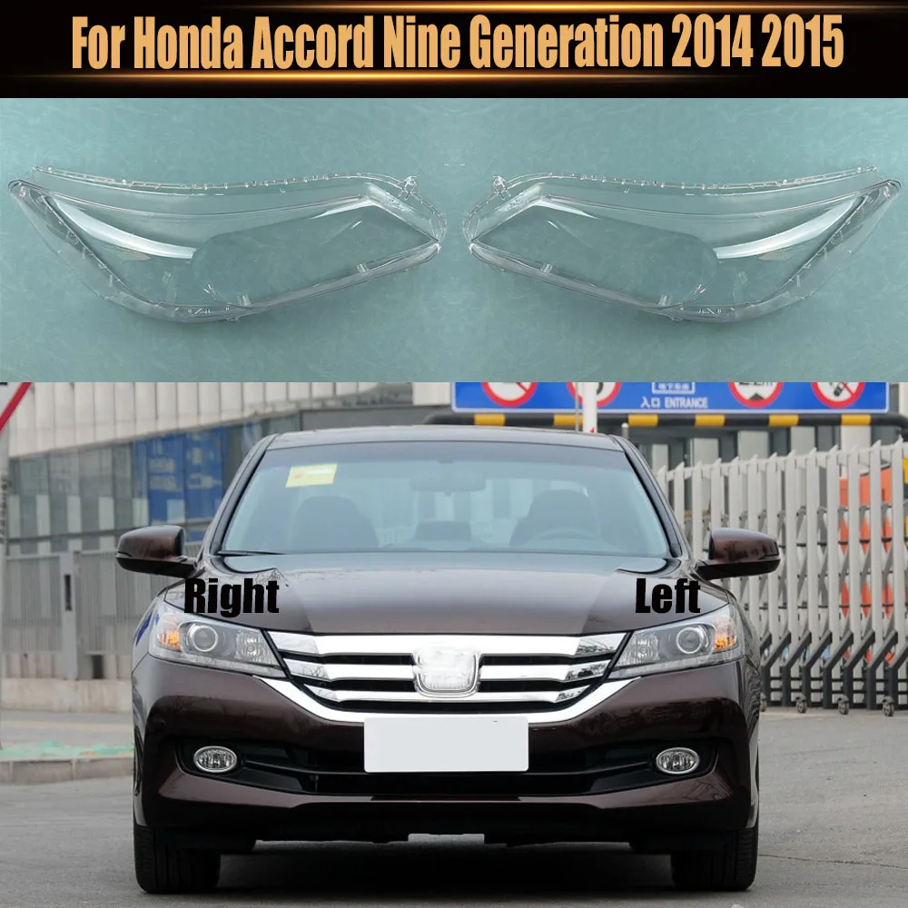 

For Honda Accord Nine Generation 2014 2015 Headlight Cover Headlamp Shell Lens Lampshade Transparent Shade Mask Plexiglass