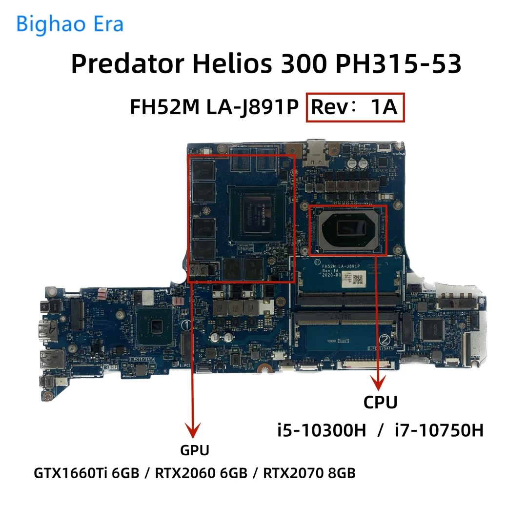 

FH52M LA-J891P For Acer Predator Helios 300 PH315-53 Laptop Motherboard With i5-10300H i7-10750H CPU GTX1660Ti GTX2060 6GB-GPU