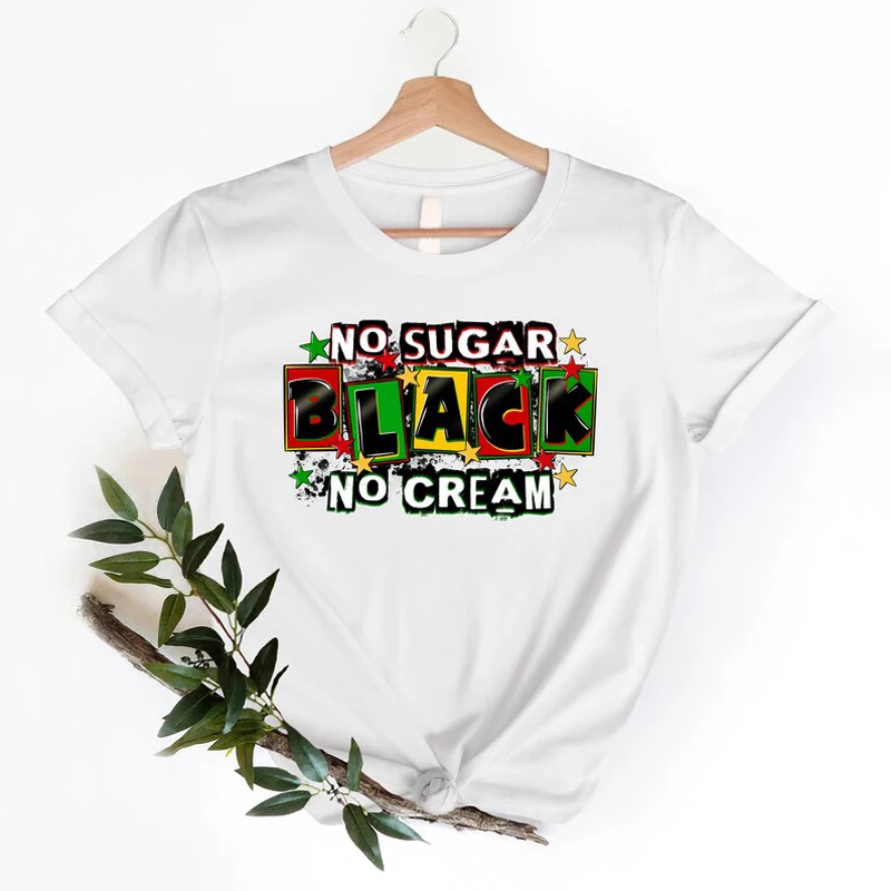 No Sugar Black No Cream Slogan T-Shirt Spot Graphic Print Tee Melanin Women Casual Cotton Top Abbigliamento Personalizzato
