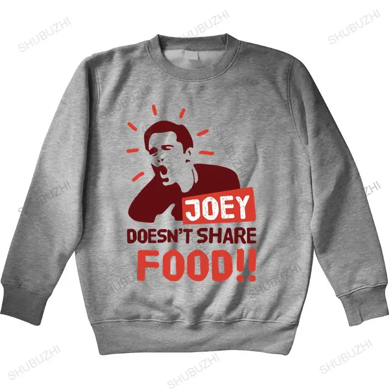

Men sweatshirt spring Friends Joey Doesen't Share Food Funny hoodies Friends TV brand men autumn hoodie thin style