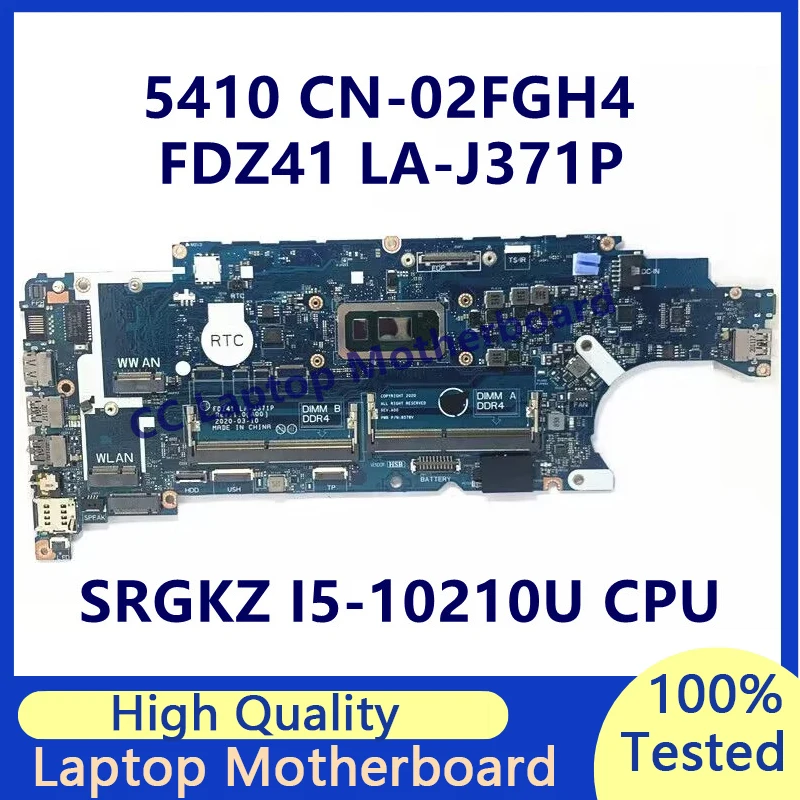 

CN-02FGH4 02FGH4 2FGH4 Mainboard For Dell 5410 Laptop Motherboard With SRGKZ I5-10210U CPU FDZ41 LA-J371P 100% Fully Tested Good