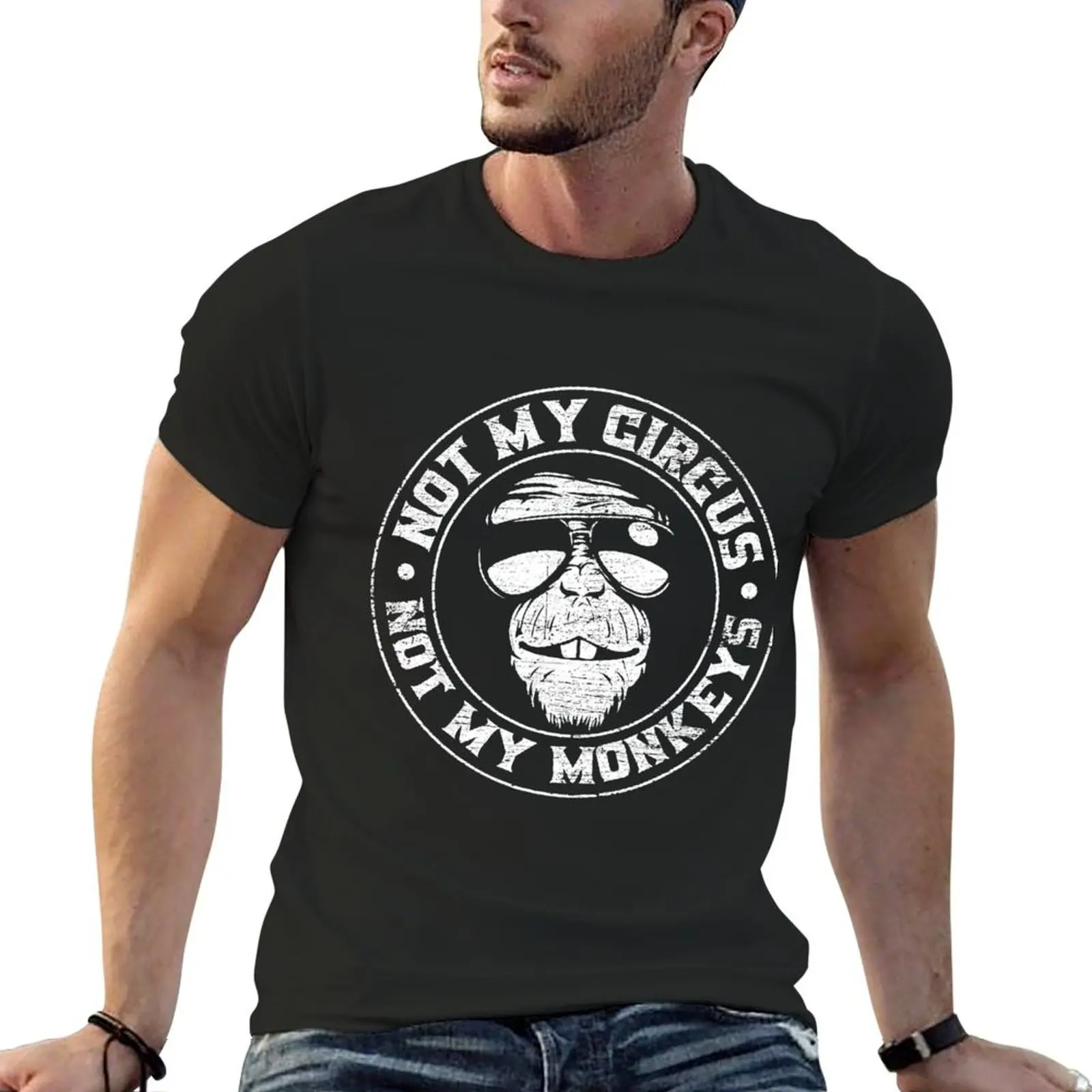

Not My Circus Not My Monkeys T-Shirt heavyweights summer top basketball graphic tees t shirt for men