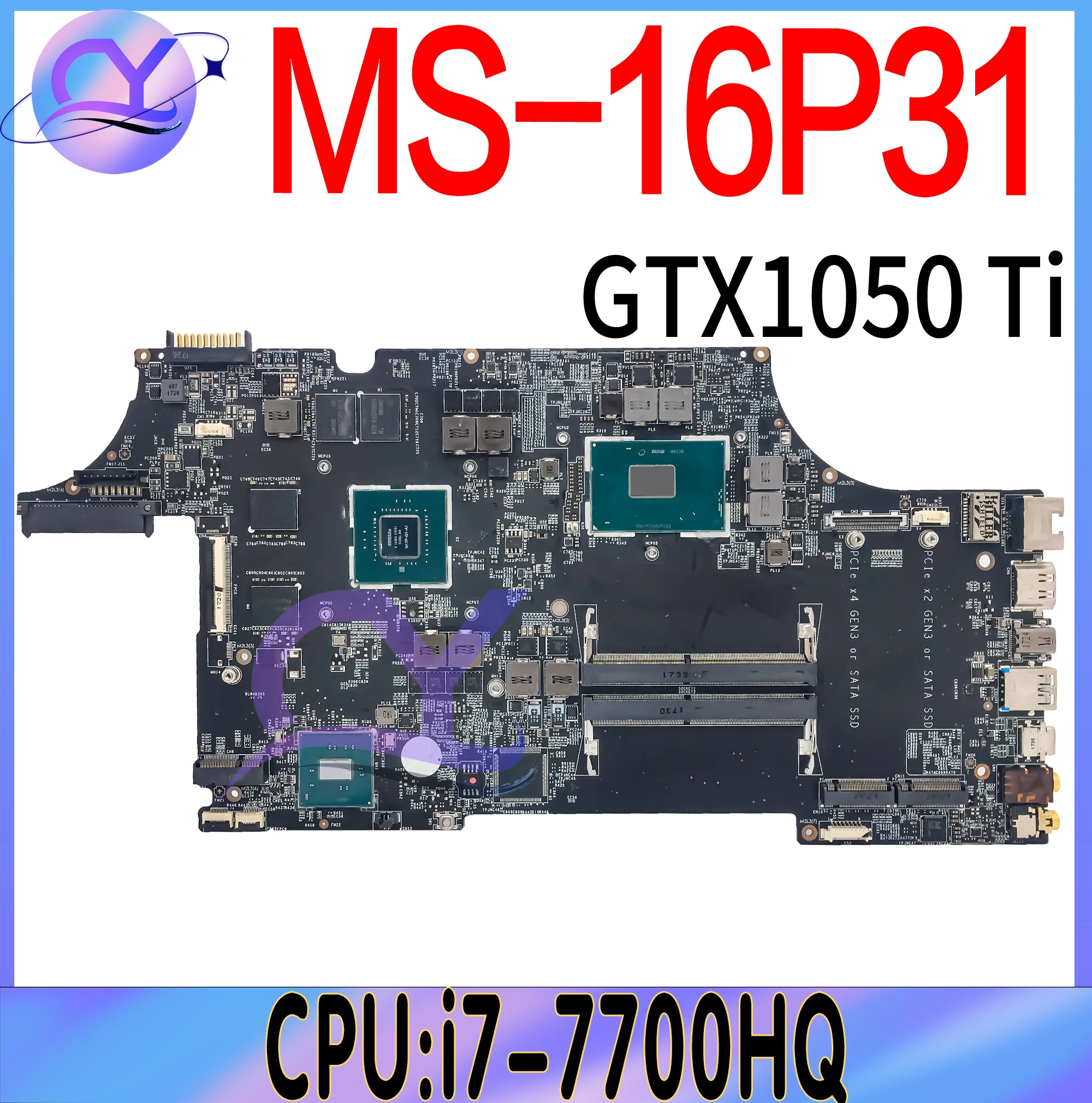 

MS-16P31 Mainboard For MSI GE73 GE73VR GE63 GE63V MS-16P3 Laptop Motherboard With i7-7700HQ And GTX1050 Ti GPU 100% Working Well