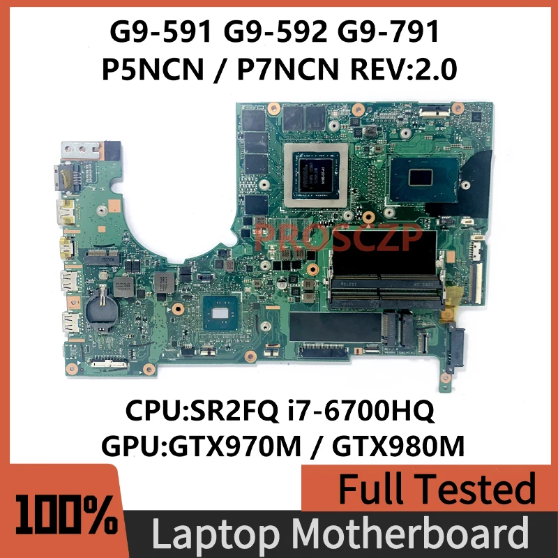 

P5NCN/P7NCN REV:2.0 For Acer G9-591 G9-592 G9-791 Laptop Motherboard With SR2FQ I7-6700HQ CPU GTX970M/GTX980M 100%Full Tested OK