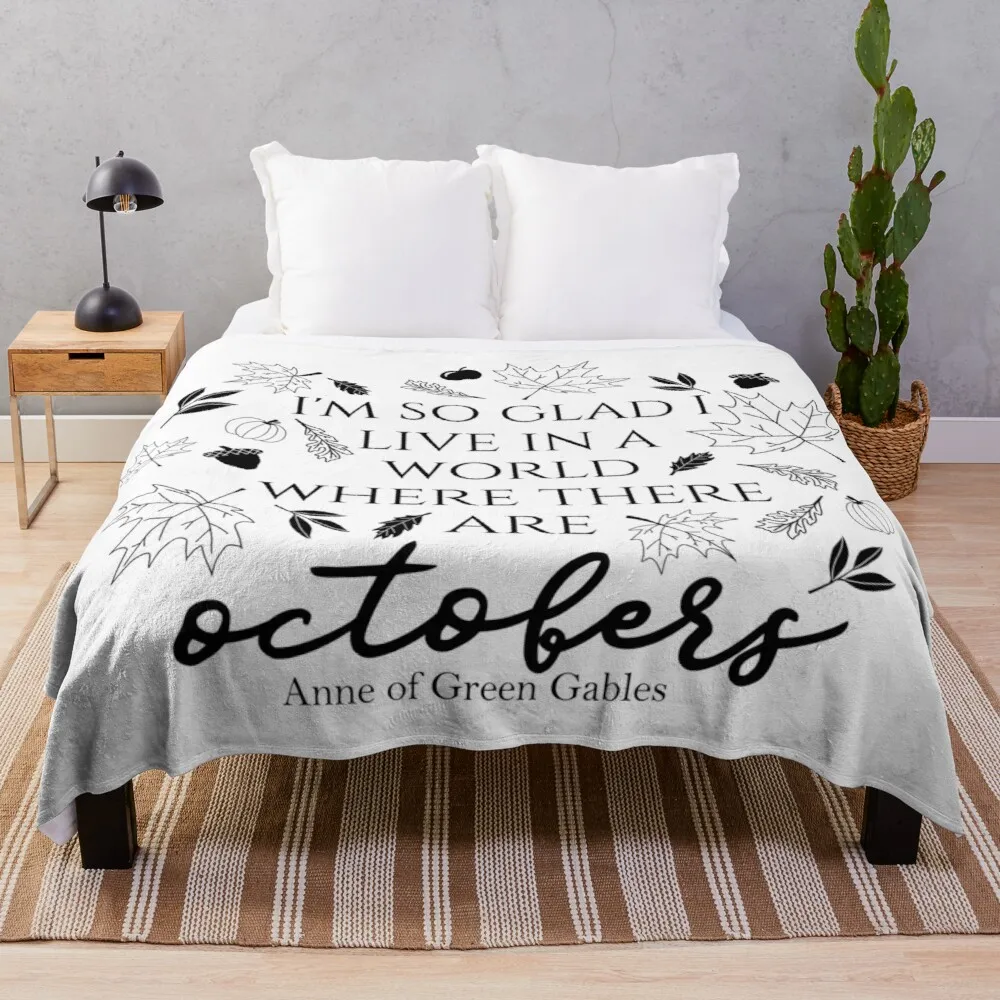 

Anne of Green Gables \ Anne with an E October Quote Throw Blanket Luxury Throw Blanket Flannel Blanket