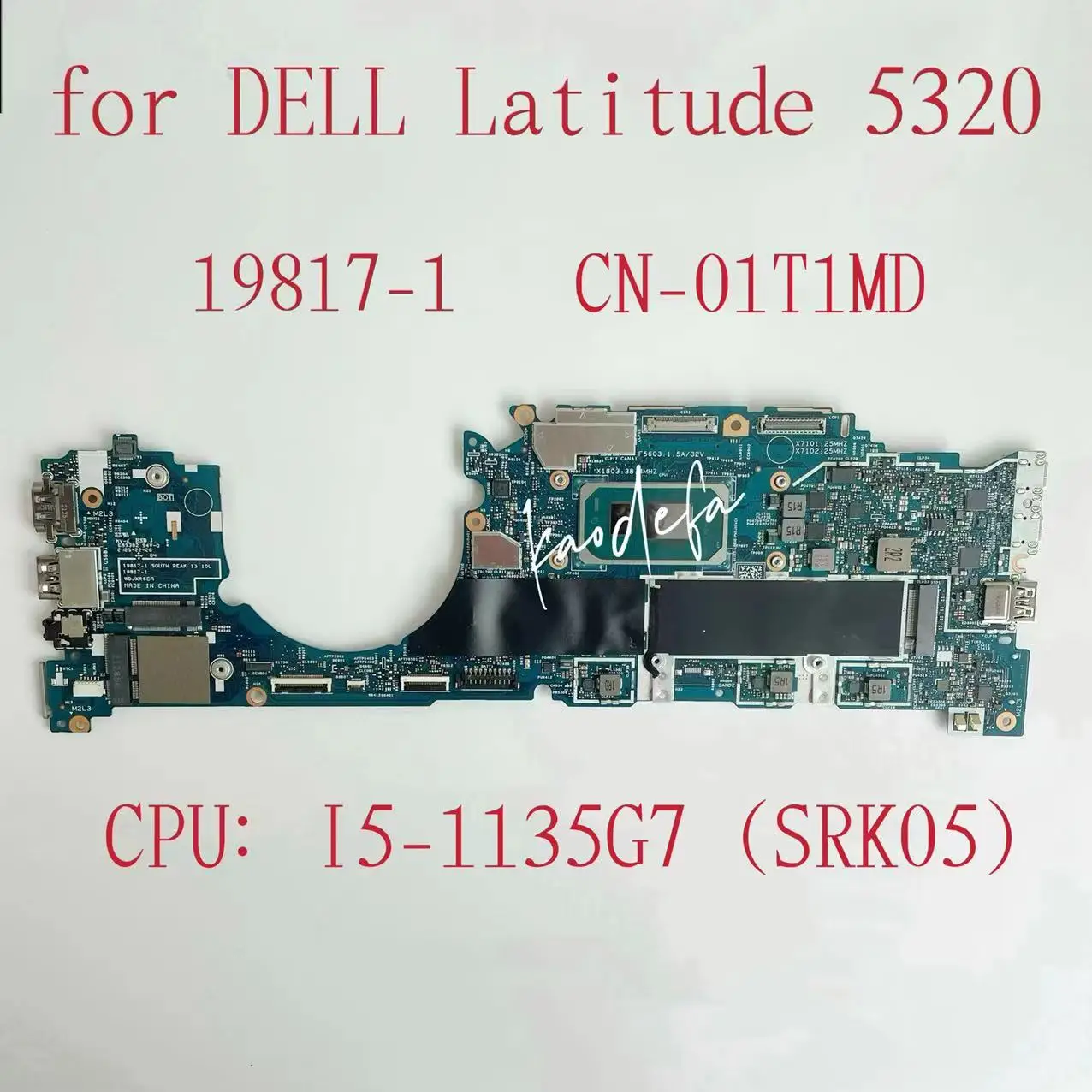 

19817-1 Mainboard For Dell Latitude 5320 Laptop Motherboard CPU: I5-1135G7 SRK05 DDR4 CN-01T1MD 01T1MD 1T1MD Test OK