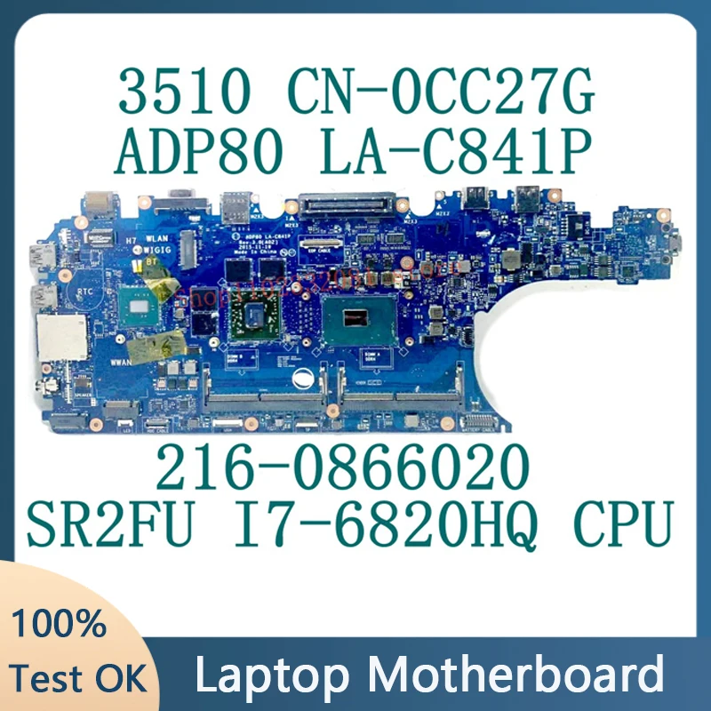 

CN-0CC27G 0CC27G CC27G материнская плата для ноутбука Dell 15 3510 материнская плата 216-0866020 Φ W/SR2FU i7-6820HQ CPU 100% протестирована хорошо