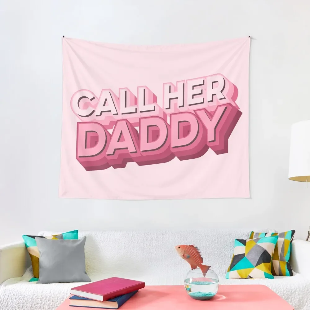 

Call her daddy Tapestry Decoration Aesthetic Wall Decorations Room Design Tapestry