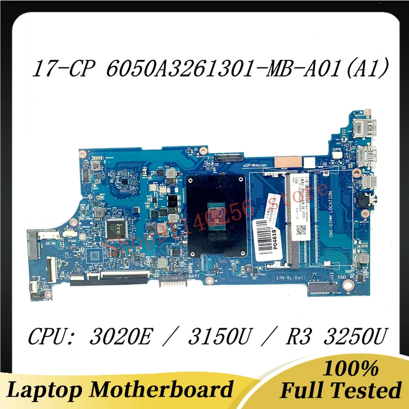 

M51683-601 M51685-601 M51686-001 Mainboard For HP 17-CP Laptop Motherboard 6050A3261301-MB-A01(A1) W/3020E 3150U R3 CPU 100%Test
