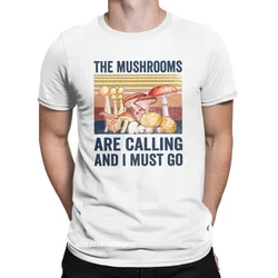 The Mushrooms Are Calling And I Must Go Tops T Shirts Men Pure Cotton Humor Tee Shirt Mushroom Hunter Tee Shirt Clothing