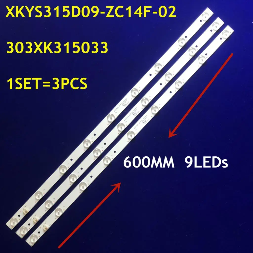 

1set=3pcs LED Backlight Strip 9lamps 303XK315033 XKYS315D09-ZC14F-02 E356289 For LE32H31 LE32H33S