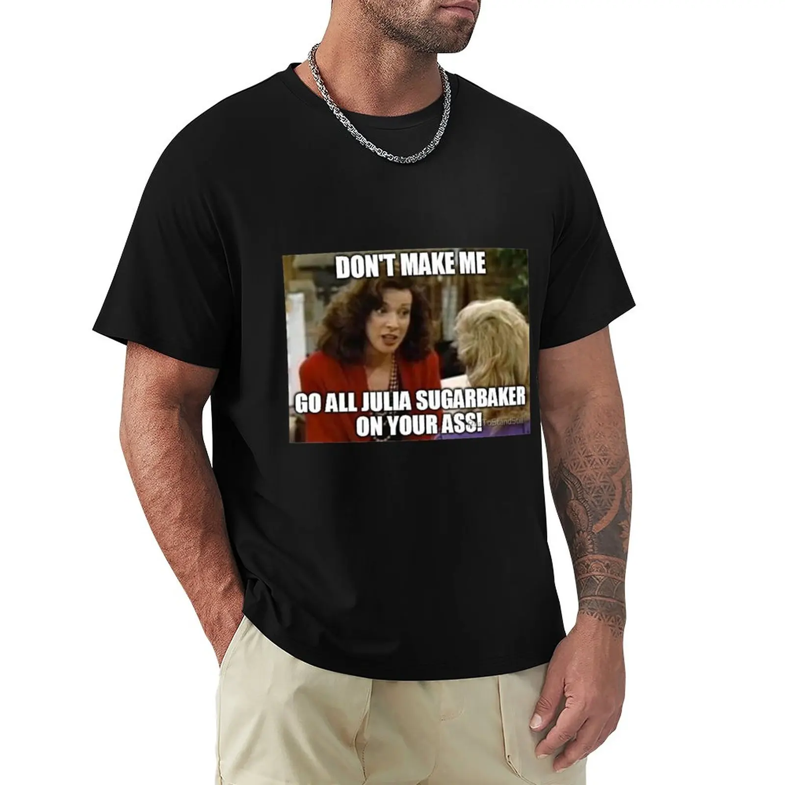 

Julia Sugarbaker Meme T-Shirt vintage oversized mens graphic t-shirts anime