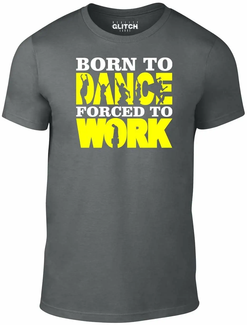 Born To Dance T-Shirt Da Uomo Forzata Al Lavoro Divertente Danza Urban Street Music Uk
