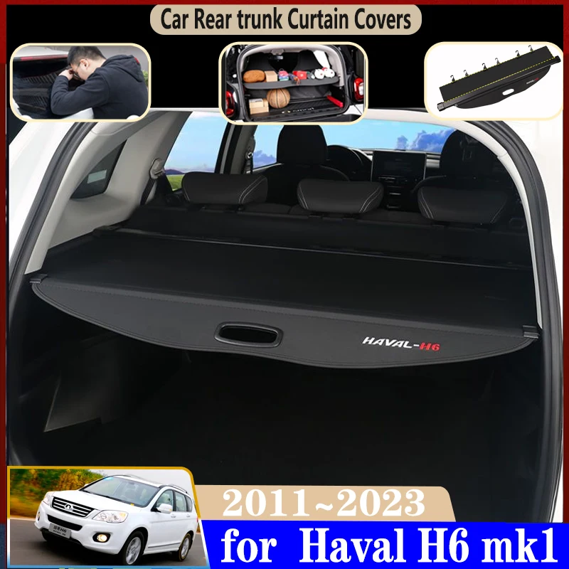 

For Great Wall Hover H6 Haval H6 MK1 2011~2023 2018 2020 Car Dedicated Trunk Covers Rear Curtain Retractable Space Accessories