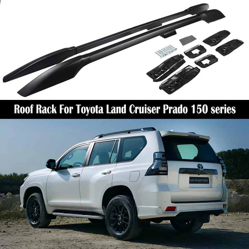 

Roof Rack For Toyota Land Cruiser Prado 150 FJ150 LC150 2010-2021 Rails Bar Luggage Carrier Bars top Cross bar Rack Rail Boxes