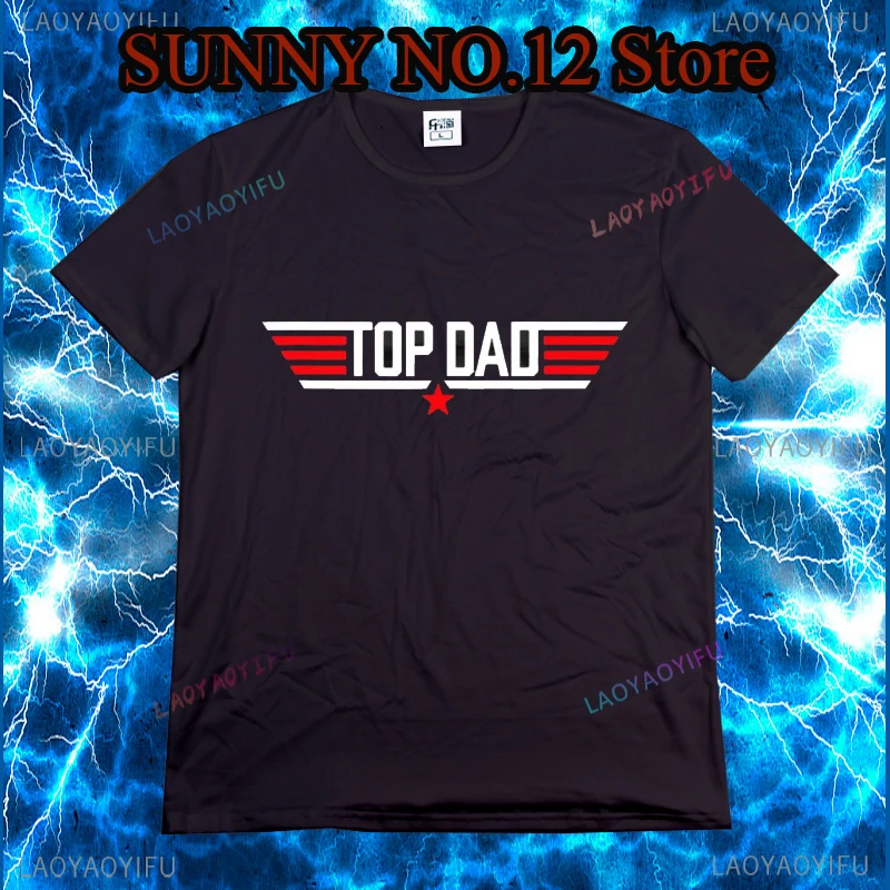 

Top Dad Funny Father Humor Movie Gun Fathers Day T Shirts Summer Graphic Streetwear Short Sleeve Birthday Gifts T-shirt