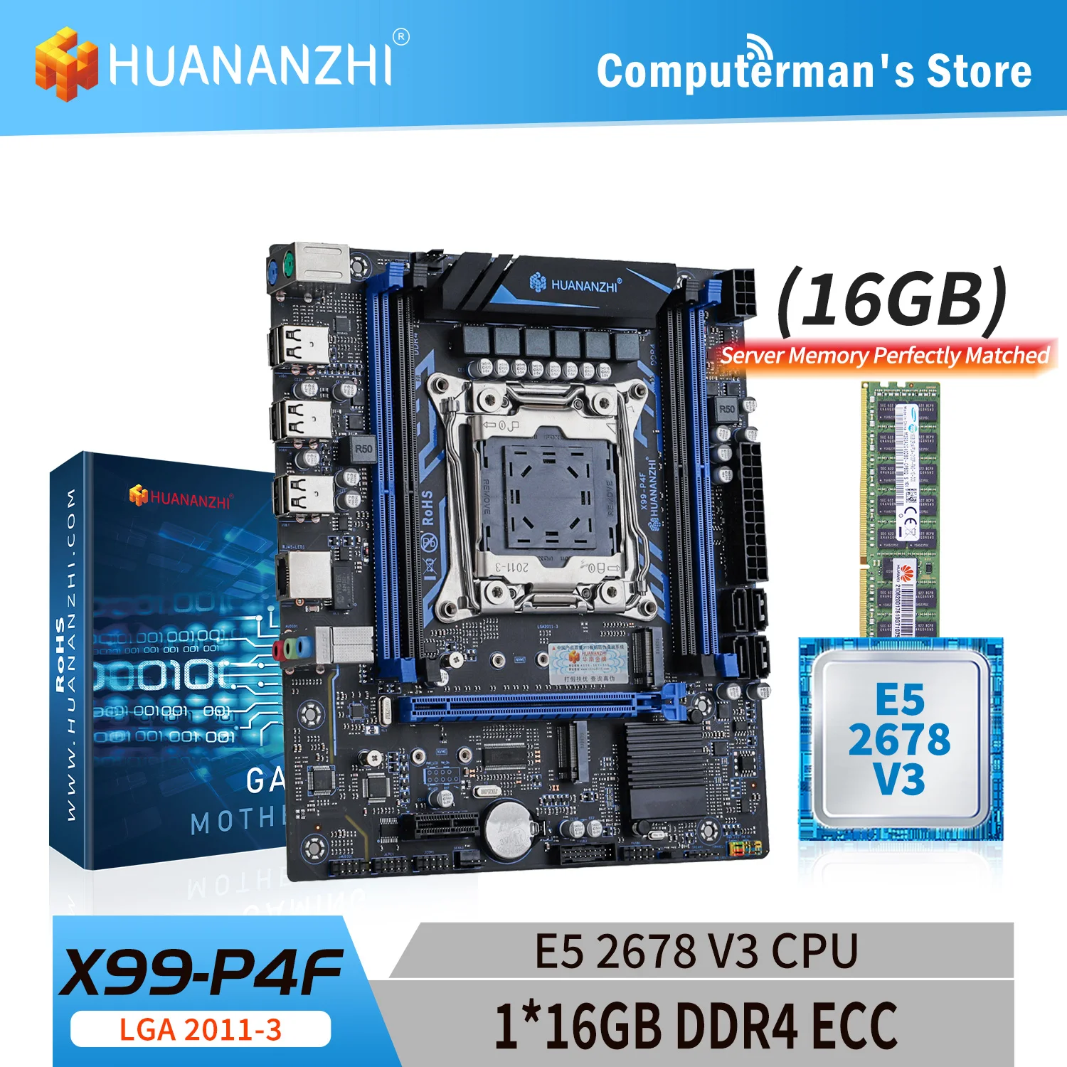 

HUANANZHI X99 P4F LGA 2011-3 XEON X99 Motherboard with Intel E5 2678 V3 with 1*16G DDR4 RECC Memory Combo Kit Set NVME