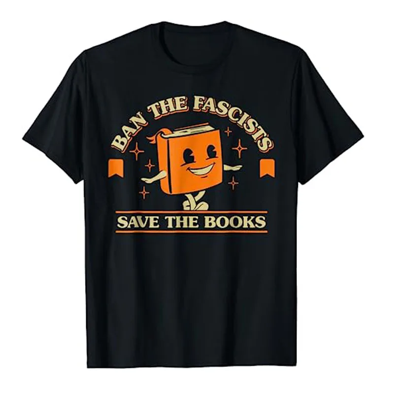

Funny Ban Fascists Save The Books Vintage for The Book Lover T-Shirt Literature Fans Graphic Tees Humor Bookaholic Clothes Gifts