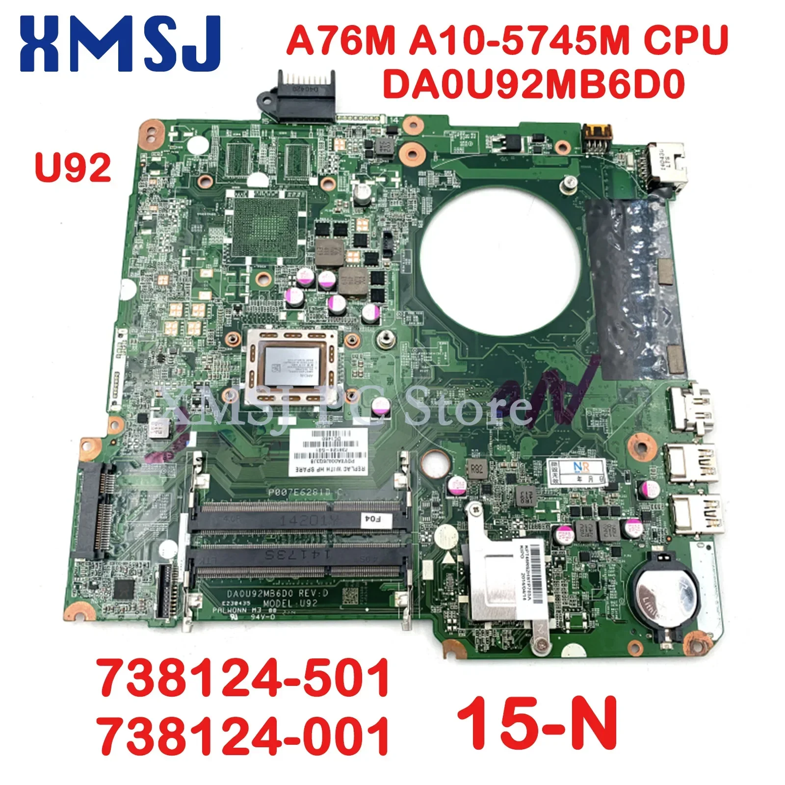 

XMSJ For HP PAVILION 15-N Laptop Motherboard 738124-501 738124-001 U92 DA0U92MB6D0 REV:D A76M A10-5745M CPU Main Board