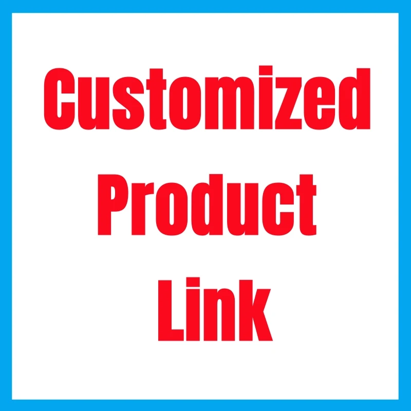 

Customized Product Link, Special for DIY Products, Please Check with us before You Place Order. Do not Buy Directly! Thank You!!