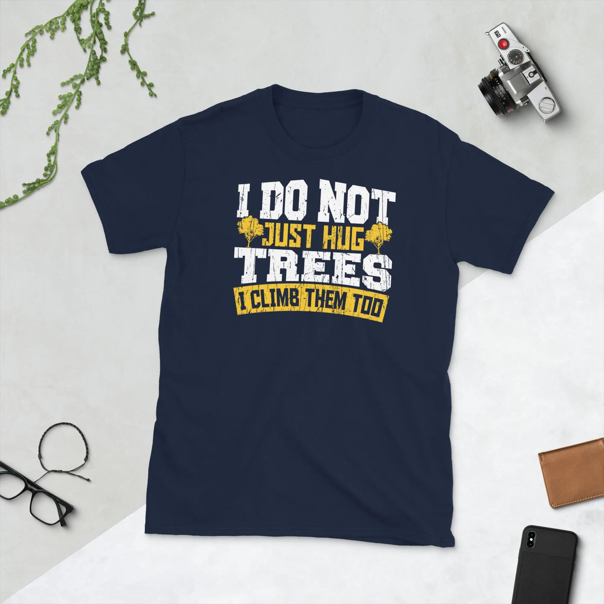 Tree Climber Non Solo Hug Trees T Shirt
