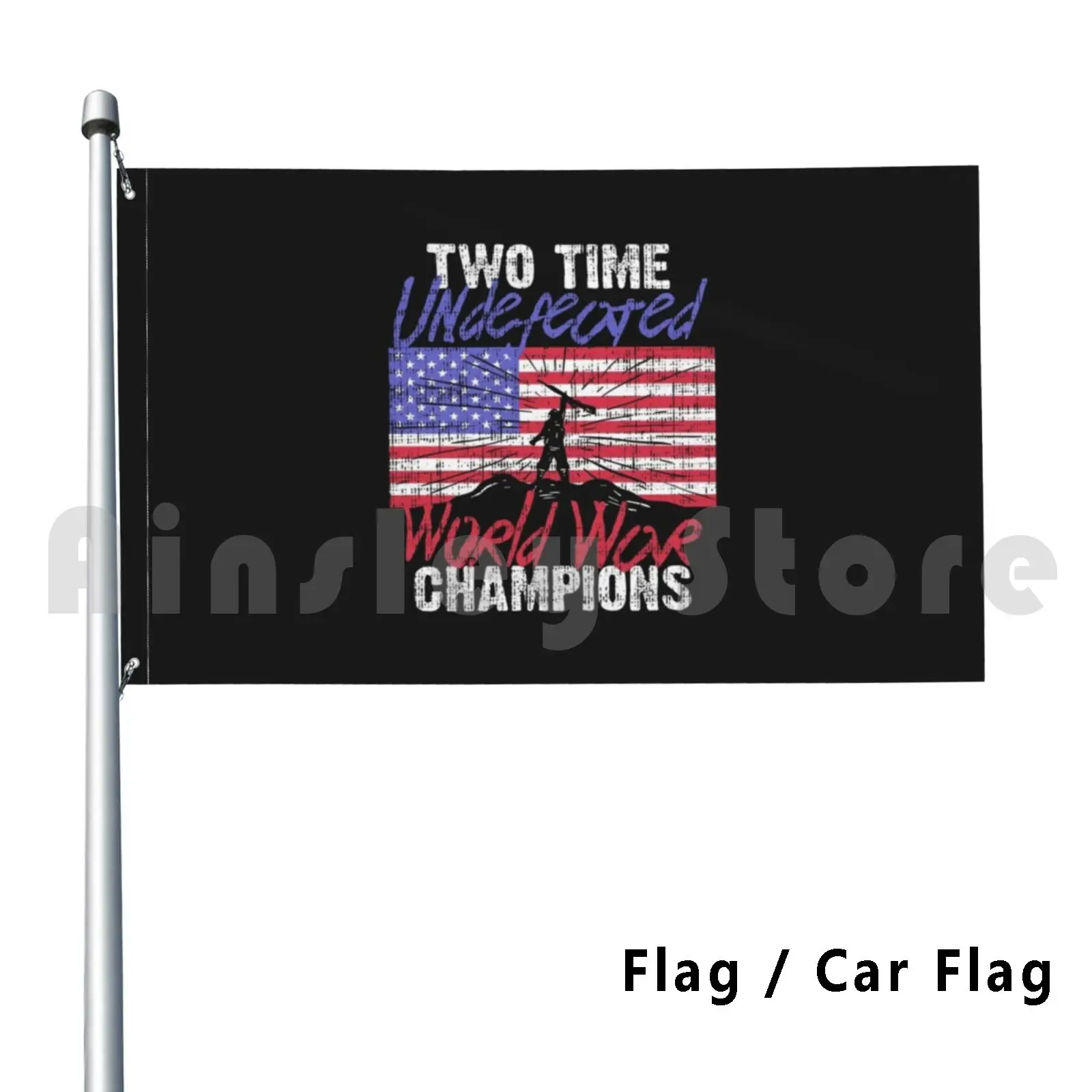 Retired Army : Undefeated World War Champs Gift Flag Car Flag Funny Undefeated 2 Two Time World War